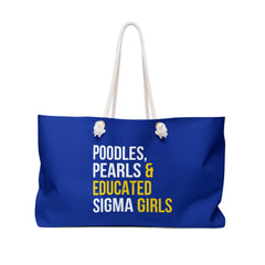 Poodles, Pearls & Educated Sigma Girls Weekender Bag - Blue