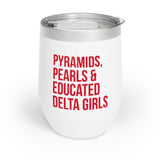 Pyramids Pearls & Educated Delta Girls Wine Tumbler