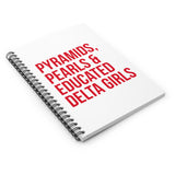 Pyramids Pearls & educated Delta Girls Spiral Notebook - White