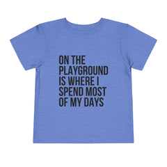 On The Playground Toddler T-Shirt