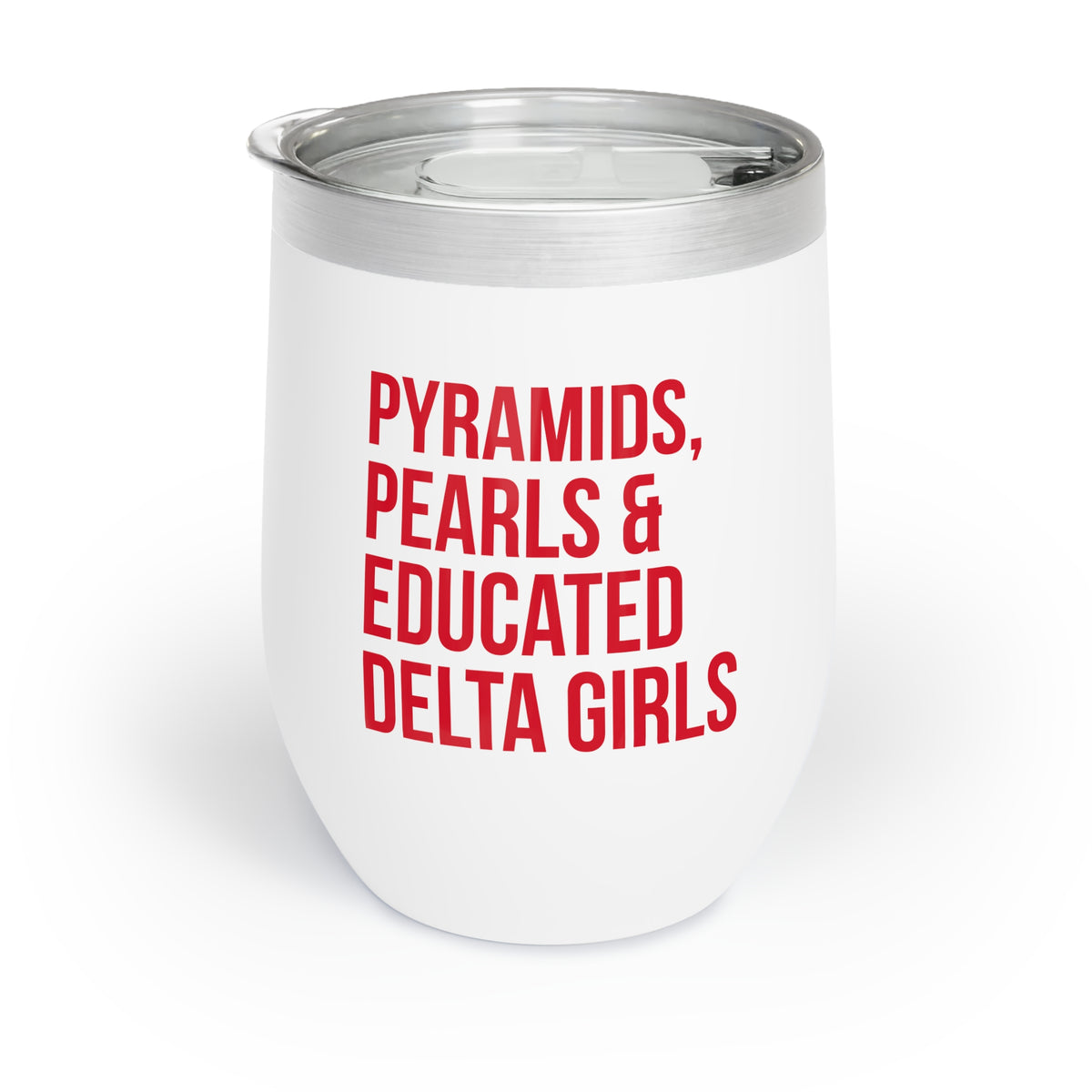 Pyramids Pearls & Educated Delta Girls Wine Tumbler