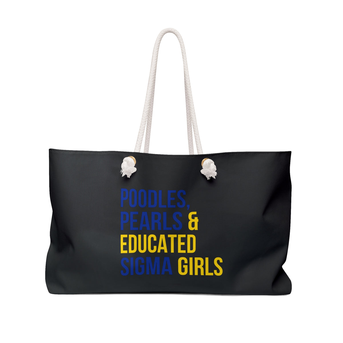 Poodles, Pearls & Educated Sigma Girls Weekender Bag - Black