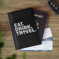 Eat. Drink. Travel. Passport Cover