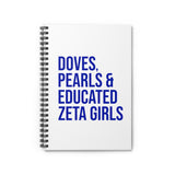 Doves Pearls & Educated Zeta Girls Spiral Notebook - White