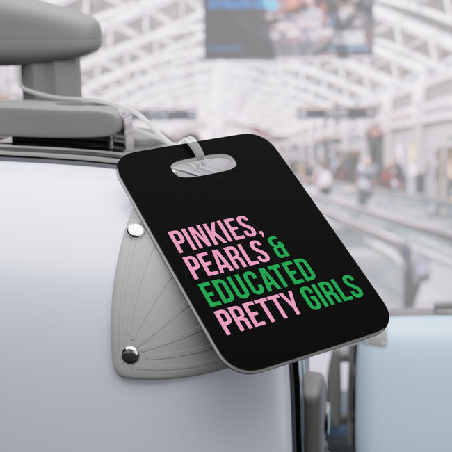 Pinkies Pearls & Educated Pretty Girls Luggage Tag