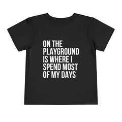 On The Playground Toddler T-Shirt