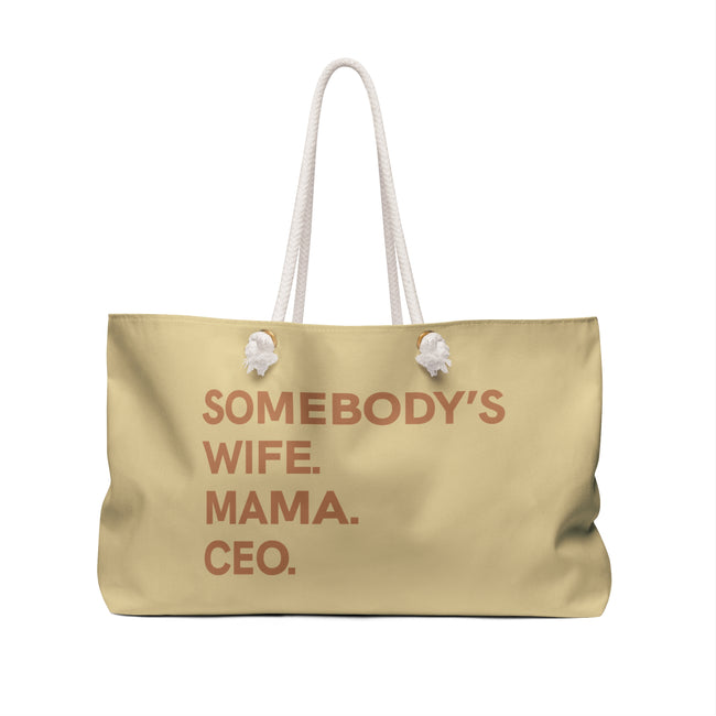 Somebody's Wife Mama CEO Weekender Bag