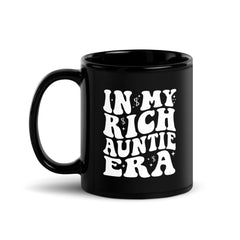 In My Rich Auntie Era Black Glossy Mug