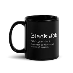 Black Job: President of The United States of America Black Glossy Mug