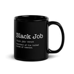 Black Job: President of The United States of America Black Glossy Mug