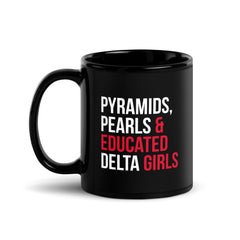 Pyramids Pearls & Educated Delta Girls Black Glossy Mug