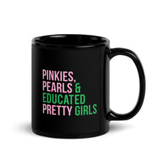 Pinkies Pearls Educated Pretty Girls Black Glossy Mug