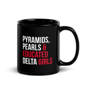 Pyramids Pearls & Educated Delta Girls Black Glossy Mug