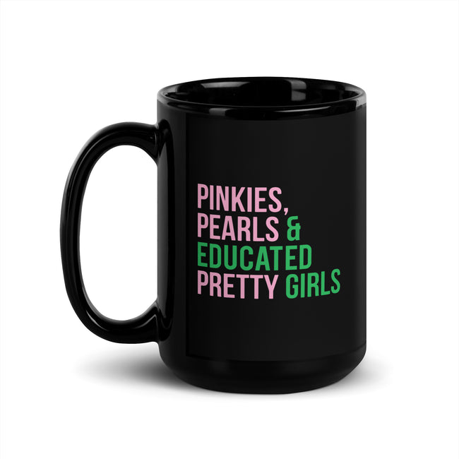 Pinkies Pearls Educated Pretty Girls Black Glossy Mug