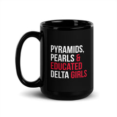 Pyramids Pearls & Educated Delta Girls Black Glossy Mug