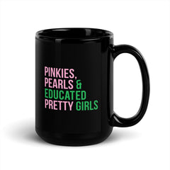 Pinkies Pearls Educated Pretty Girls Black Glossy Mug