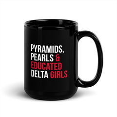 Pyramids Pearls & Educated Delta Girls Black Glossy Mug