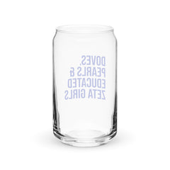 Doves Pearls & Educated Zeta Girls 16 oz Can-Shaped Glass