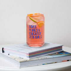 Doves Pearls & Educated Zeta Girls 16 oz Can-Shaped Glass