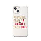 Pyramids Pearls & Educated Delta Girls Clear IPhone Case