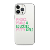 Pinkies Pearls & Educated Pretty Girls Clear iPhone Case