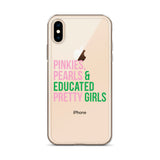 Pinkies Pearls & Educated Pretty Girls Clear iPhone Case