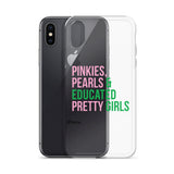Pinkies Pearls & Educated Pretty Girls Clear iPhone Case