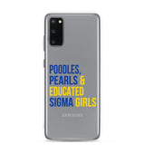Poodles, Pearls & Educated Sigma Girls Clear Case for Samsung®