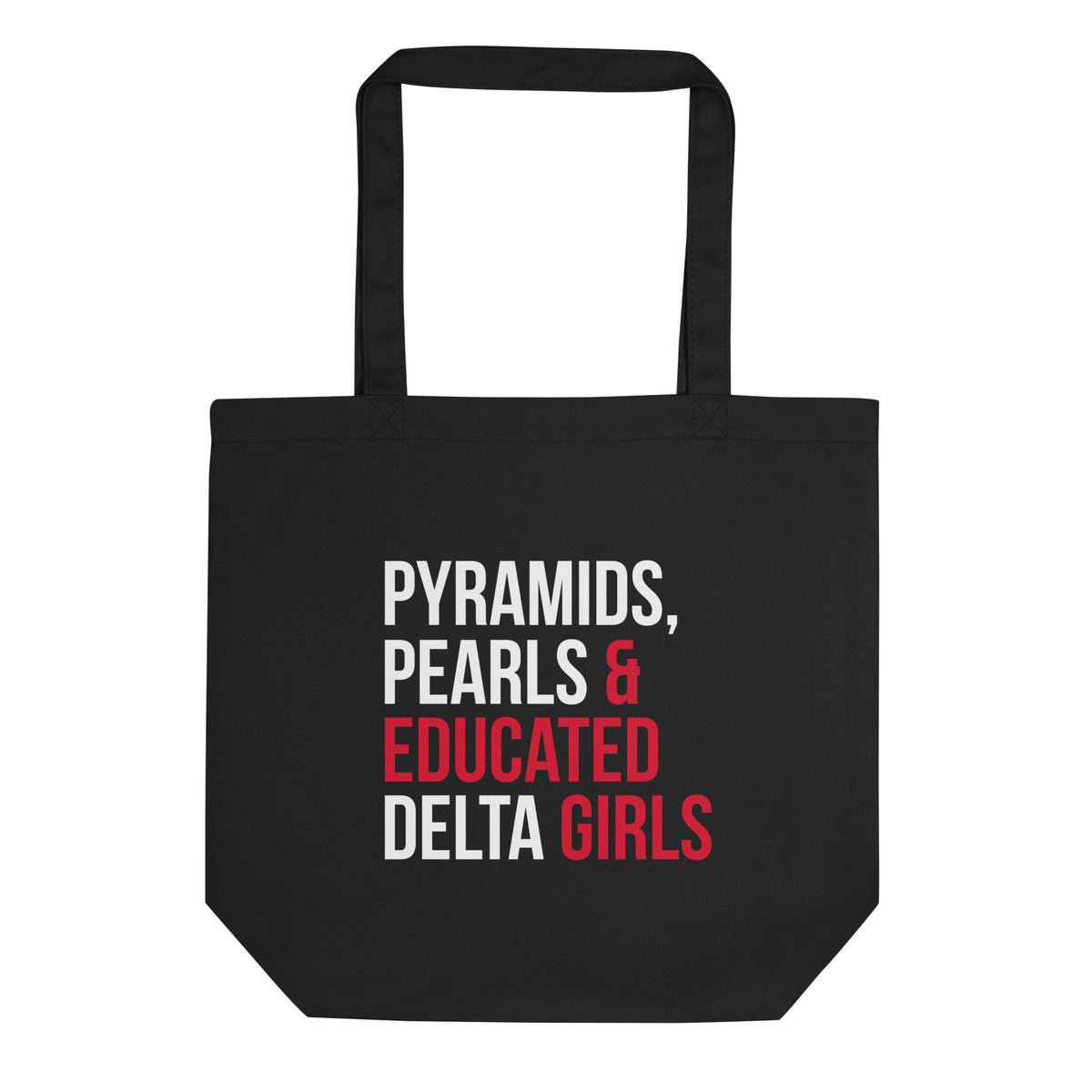 Pyramids Pearls & Educated Delta Girls Eco Tote Bag