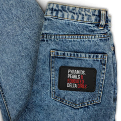 Pyramids Pearls & Educated Delta Girls Embroidered Patch