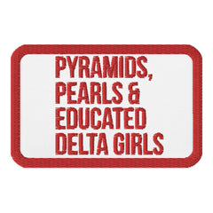 Pyramids, Pearls & Educated Delta Girls Embroidered Patch