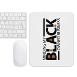 Minding My Black Owned Business Mouse Pad