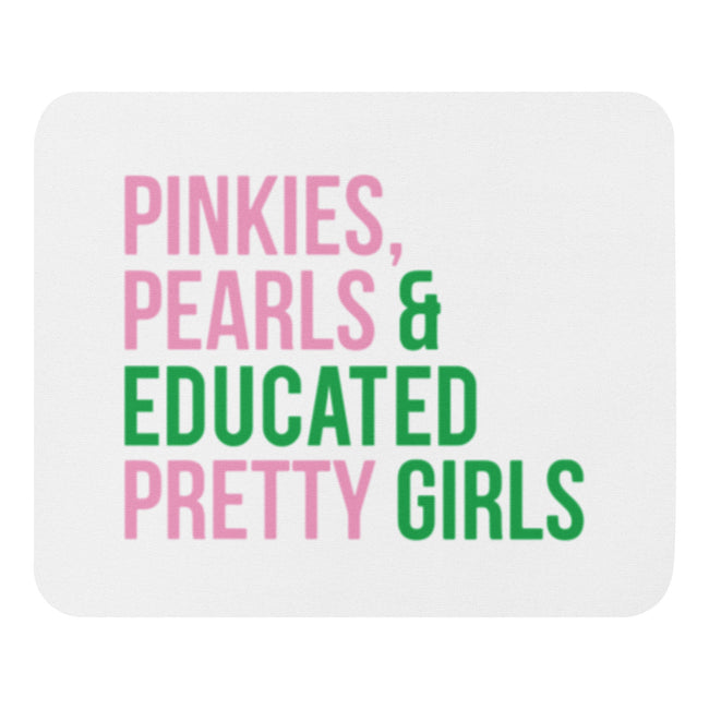 Pinkies Pearls & Educated Pretty Girls Mouse Pad - White