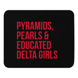 Pyramids, Pearls & Educated Delta Girls Mouse Pad - Black