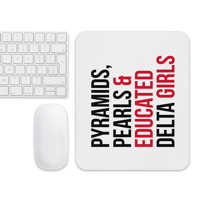 Pyramids, Pearls & Educated Delta Girls Mouse Pad - White