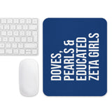 Doves, Pearls & Educated Zeta Girls Mouse Pad - Blue