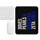 Doves, Pearls & Educated Zeta Girls Mouse Pad