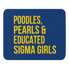 Poodles, Pearls & Educated Sigma Girls Mouse Pad - Blue