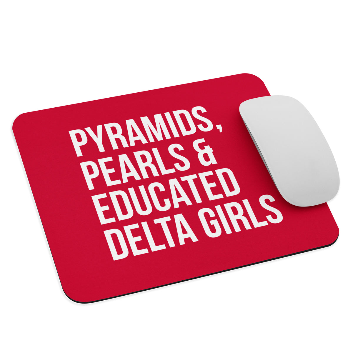 Pyramids Pearls & Educated Delta Girls Mouse Pad - Crimson & White