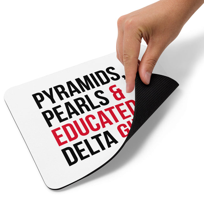 Pyramids, Pearls & Educated Delta Girls Mouse Pad - White