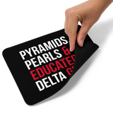 Pyramids , Pearls & Educated Delta Girls Mouse Pad