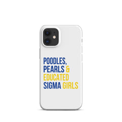 Poodles, Pearls & Educated Sigma Girls Snap Case for iPhone®