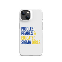 Poodles, Pearls & Educated Sigma Girls Snap Case for iPhone®