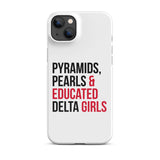 Pyramids Pearls & Educated Delta Girls Snap Case For iPhone®