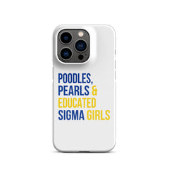 Poodles, Pearls & Educated Sigma Girls Snap Case for iPhone®