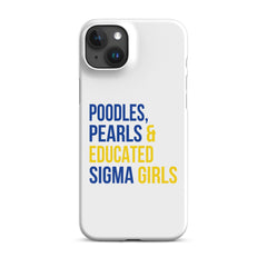 Poodles, Pearls & Educated Sigma Girls Snap Case for iPhone®