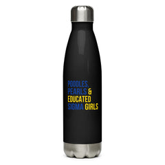 Poodles Pearls & Educated Sigma Girls Stainless Steel Water Bottle