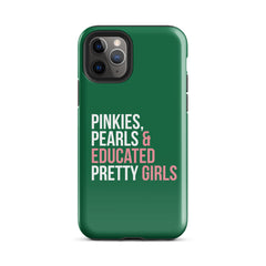 Pinkies Pearls & Educated Pretty Girls Tough Case for iPhone® - Green