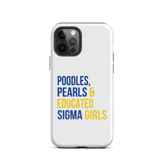 Poodles, Pearls & Educated Sigma Girls Tough Case for iPhone®