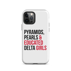 Pyramids Pearls & Educated Delta Girls Tough Case For iPhone®